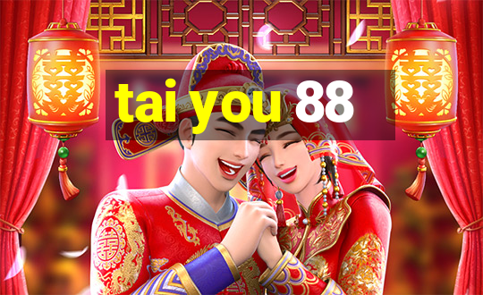 tai you 88