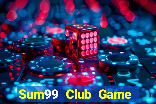 Sum99 Club Game Bài 3 Cây Đổi Thưởng