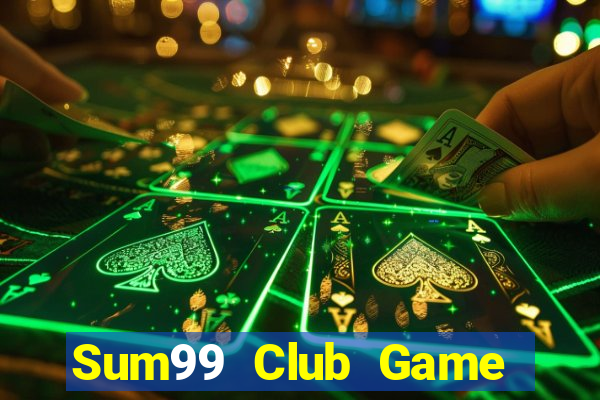 Sum99 Club Game Bài 3 Cây Đổi Thưởng