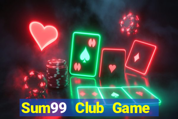 Sum99 Club Game Bài 3 Cây Đổi Thưởng