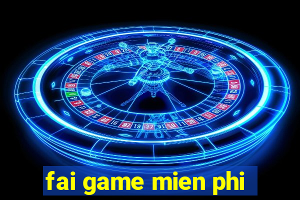 fai game mien phi