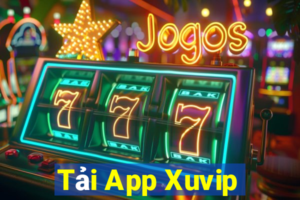 Tải App Xuvip