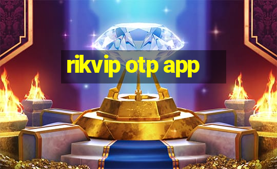 rikvip otp app