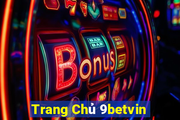 Trang Chủ 9betvin