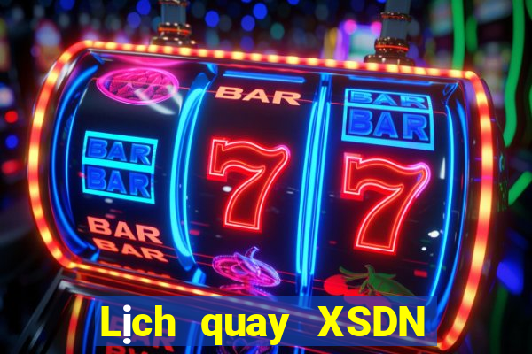 Lịch quay XSDN ngày 8