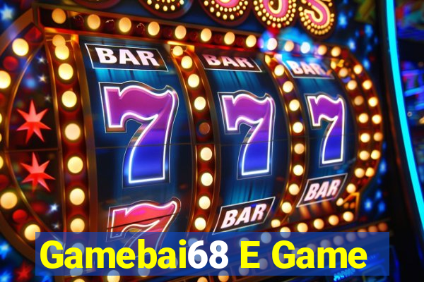 Gamebai68 E Game