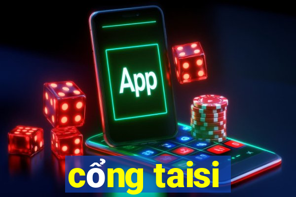 cổng taisi