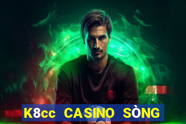 K8cc CASINO SÒNG BẠC XÓC ĐĨA