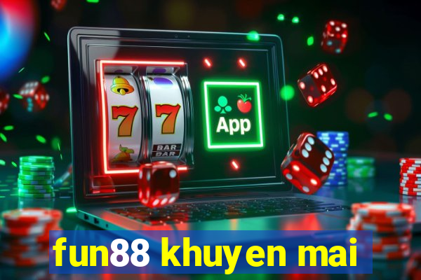 fun88 khuyen mai