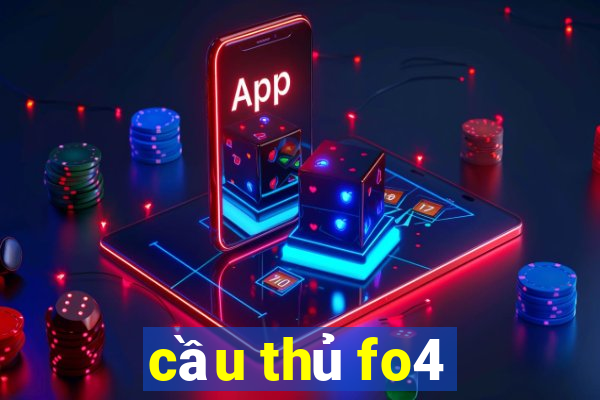 cầu thủ fo4