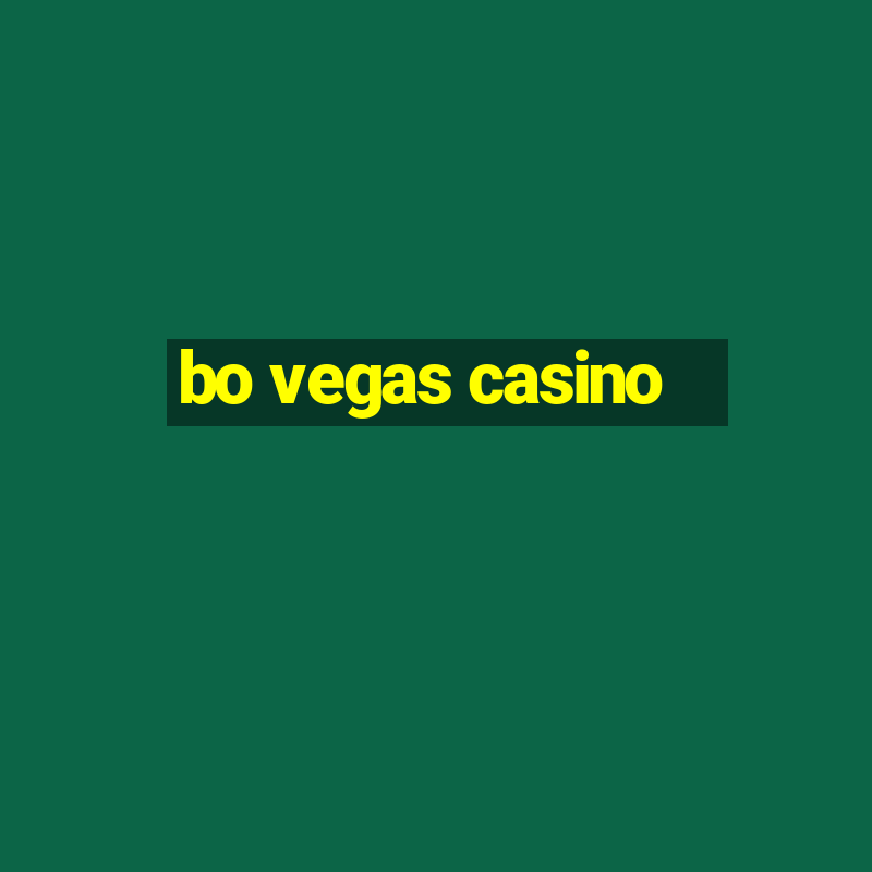 bo vegas casino