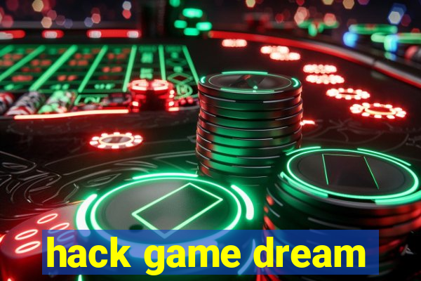 hack game dream