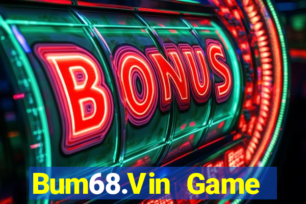 Bum68.Vin Game Đánh Bài Ăn Tiền Uy Tín