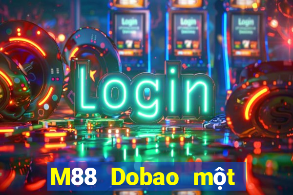 M88 Dobao một xổ số