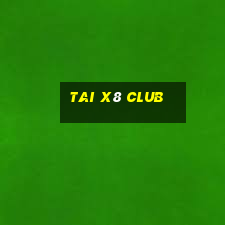 tai x8 club