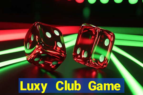 Luxy Club Game Bài Bốc Club