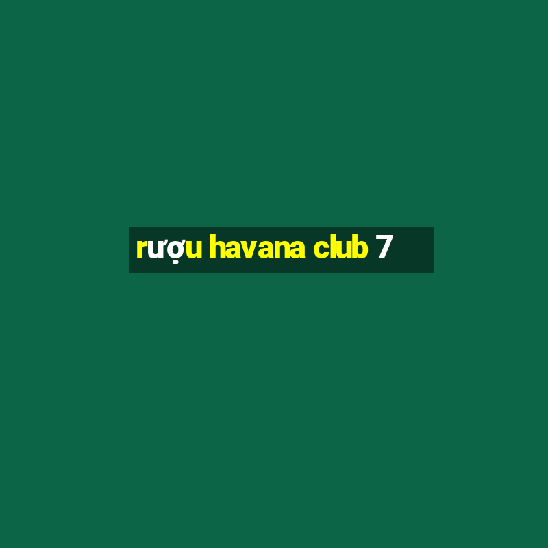 rượu havana club 7