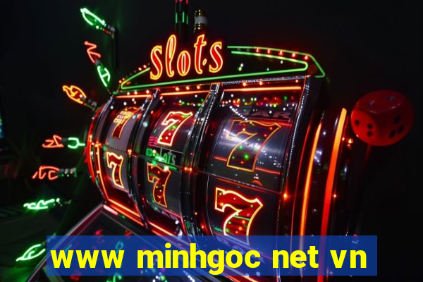 www minhgoc net vn