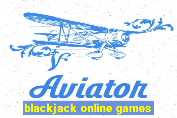 blackjack online games