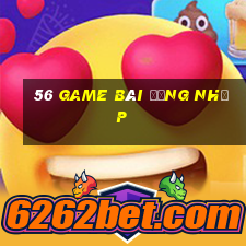 56 game bài Đăng nhập