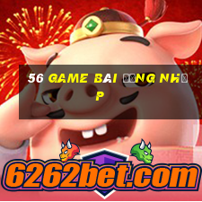 56 game bài Đăng nhập