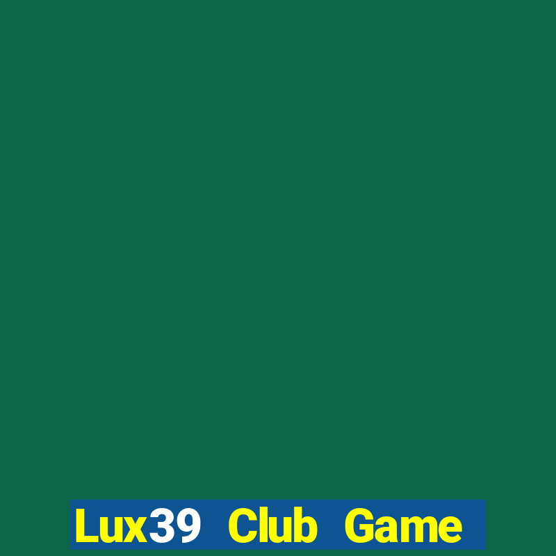 Lux39 Club Game Bài Y8