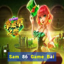 Sam 86 Game Bài 69 Doi Thuong