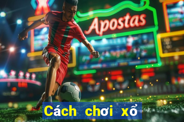 Cách chơi xổ số Đắk Nông