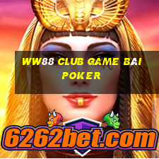 Ww88 Club Game Bài Poker