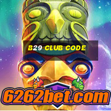 b29 club code