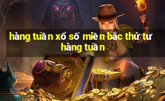 hàng tuần xổ số miền bắc thứ tư hàng tuần