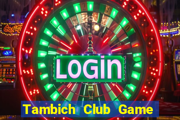 Tambich Club Game Bài G63