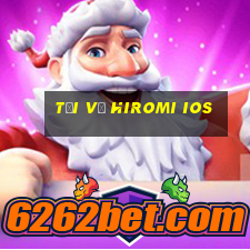 Tải về Hiromi ios