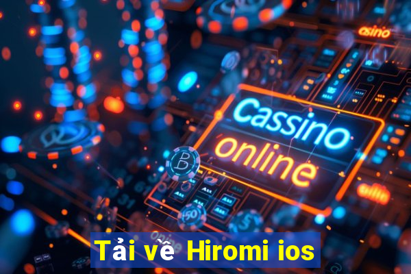 Tải về Hiromi ios