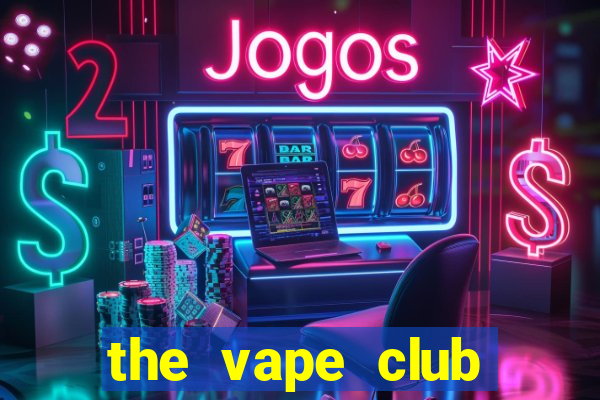 the vape club hoàng ngân