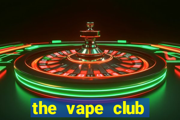 the vape club hoàng ngân