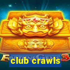 club crawls