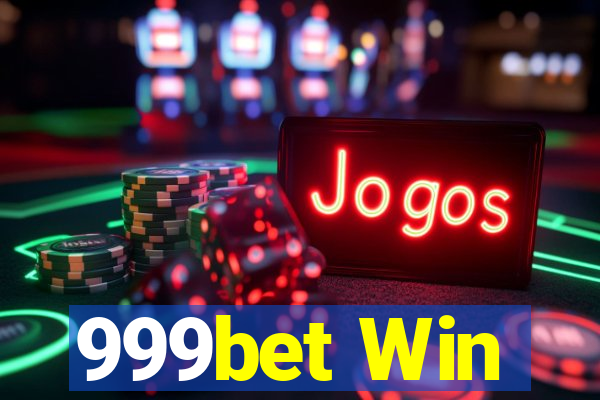 999bet Win