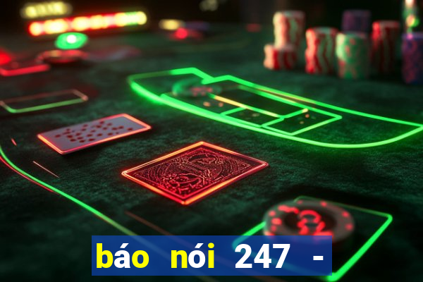 báo nói 247 - tin tức 24h