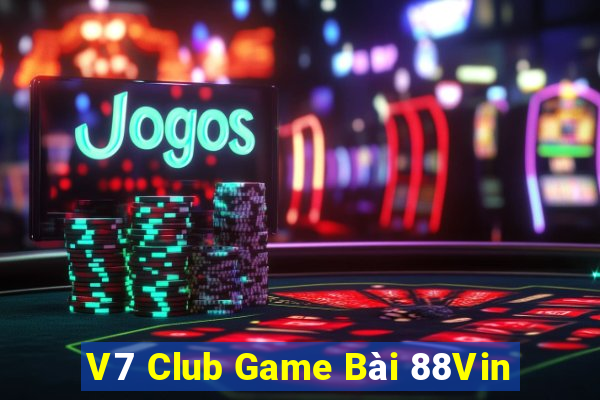 V7 Club Game Bài 88Vin