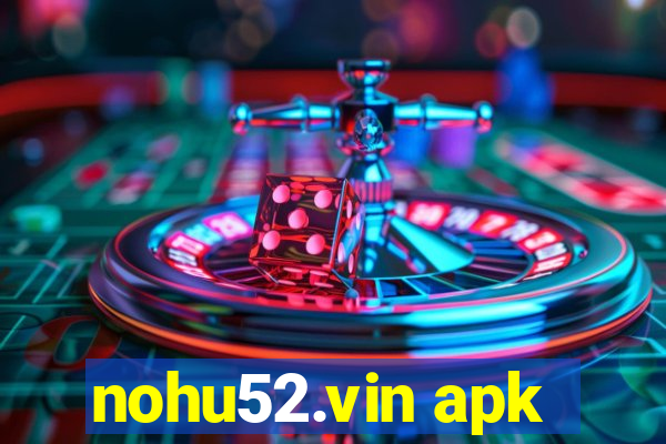 nohu52.vin apk