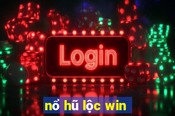 nổ hũ lộc win