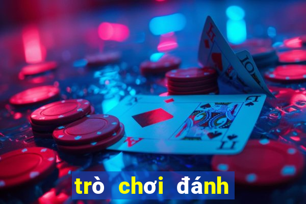 trò chơi đánh cờ bạc