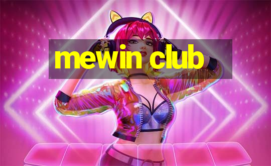 mewin club