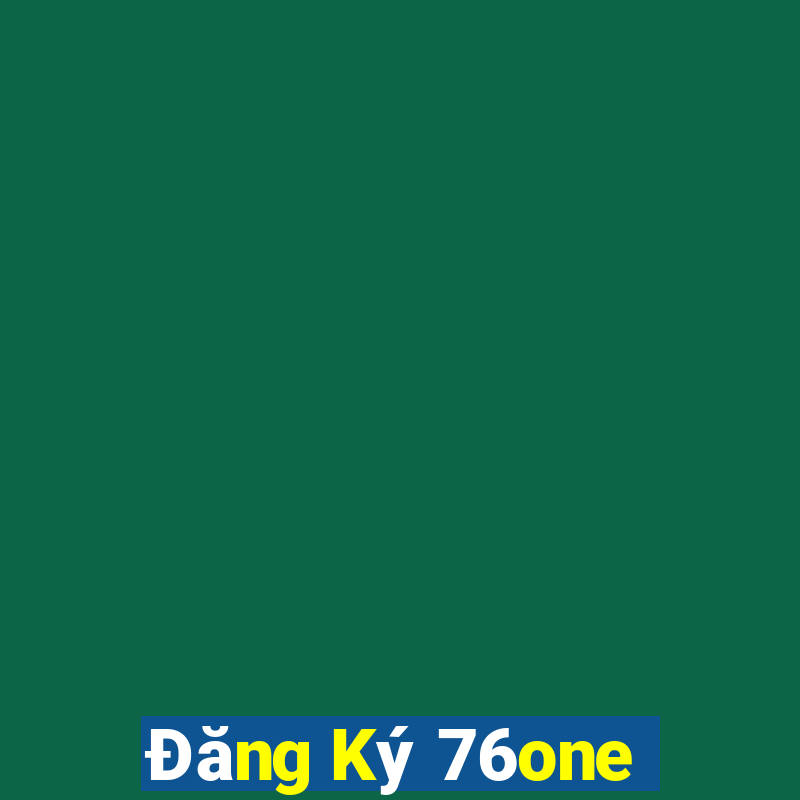 Đăng Ký 76one