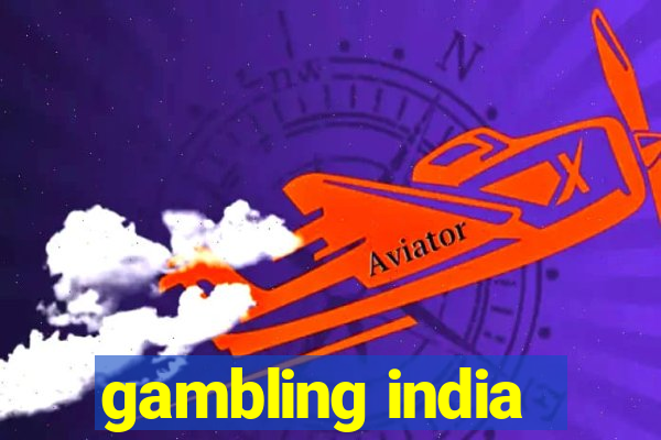 gambling india