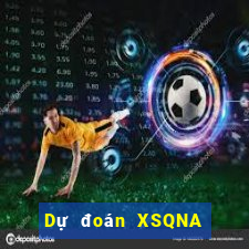 Dự đoán XSQNA ngày 20