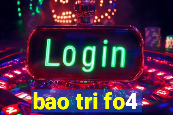 bao tri fo4