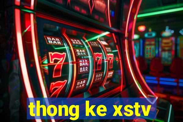 thong ke xstv