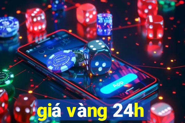 giá vàng 24h